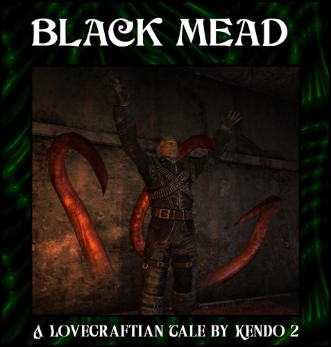 More information about "Black Mead, A Lovecratftian Tale"